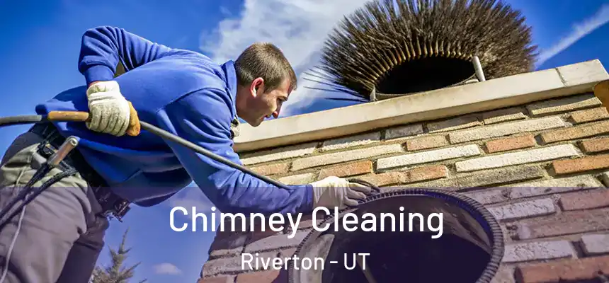 Chimney Cleaning Riverton - UT